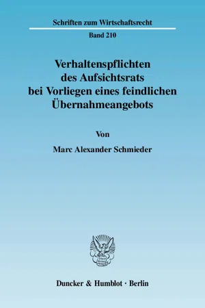 Verhaltenspflichten des Aufsichtsrats bei Vorliegen eines feindlichen Übernahmeangebots.