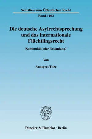 Die deutsche Asylrechtsprechung und das internationale Flüchtlingsrecht.