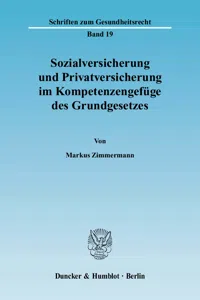 Sozialversicherung und Privatversicherung im Kompetenzengefüge des Grundgesetzes._cover