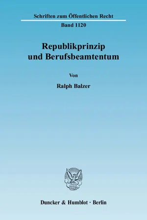 Republikprinzip und Berufsbeamtentum.