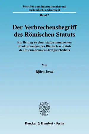 Der Verbrechensbegriff des Römischen Statuts.