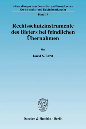 Rechtsschutzinstrumente des Bieters bei feindlichen Übernahmen.