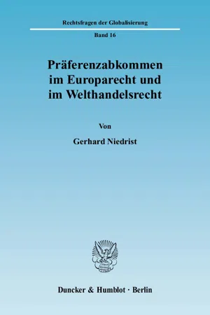 Präferenzabkommen im Europarecht und im Welthandelsrecht.