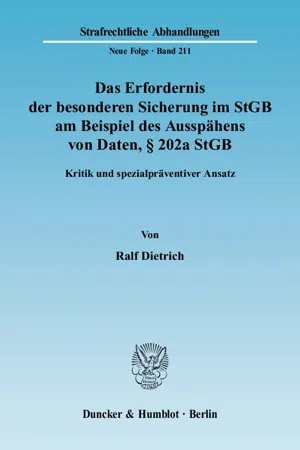 Das Erfordernis der besonderen Sicherung im StGB am Beispiel des Ausspähens von Daten, § 202a StGB.