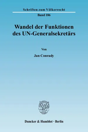 Wandel der Funktionen des UN-Generalsekretärs.