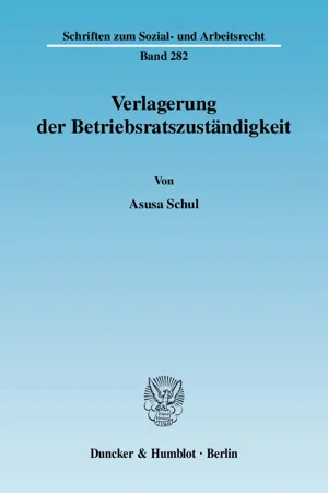 Verlagerung der Betriebsratszuständigkeit.