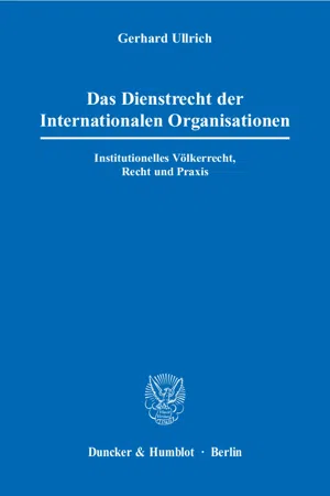 Das Dienstrecht der Internationalen Organisationen.