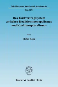 Das Tarifvertragssystem zwischen Koalitionsmonopolismus und Koalitionspluralismus._cover