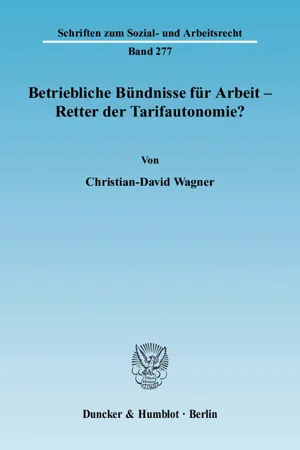 Betriebliche Bündnisse für Arbeit - Retter der Tarifautonomie?