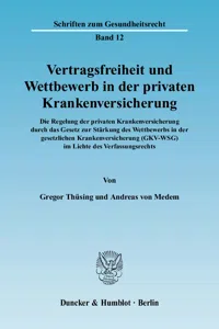 Vertragsfreiheit und Wettbewerb in der privaten Krankenversicherung._cover