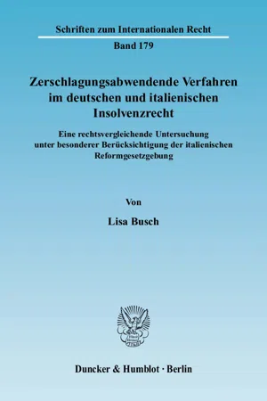 Zerschlagungsabwendende Verfahren im deutschen und italienischen Insolvenzrecht.