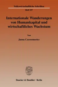 Internationale Wanderungen von Humankapital und wirtschaftliches Wachstum._cover