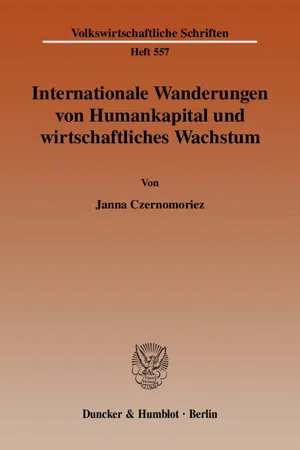 Internationale Wanderungen von Humankapital und wirtschaftliches Wachstum.