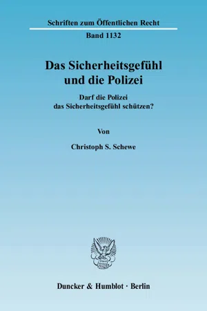 Das Sicherheitsgefühl und die Polizei.