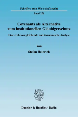 Covenants als Alternative zum institutionellen Gläubigerschutz.