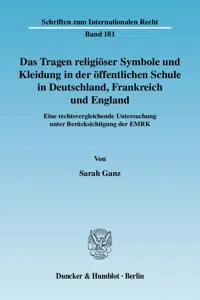 Das Tragen religiöser Symbole und Kleidung in der öffentlichen Schule in Deutschland, Frankreich und England._cover