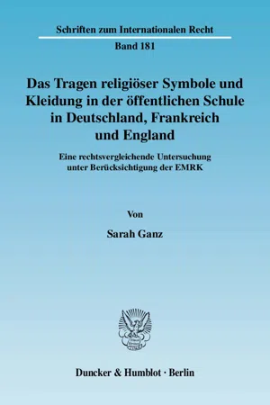 Das Tragen religiöser Symbole und Kleidung in der öffentlichen Schule in Deutschland, Frankreich und England.