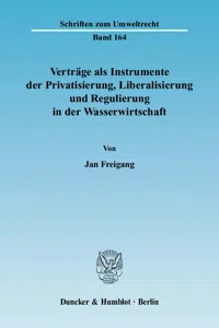 Verträge als Instrumente der Privatisierung, Liberalisierung und Regulierung in der Wasserwirtschaft._cover