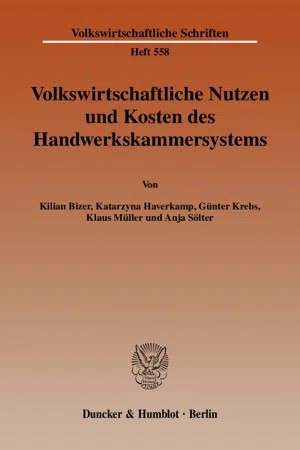 Volkswirtschaftliche Nutzen und Kosten des Handwerkskammersystems.