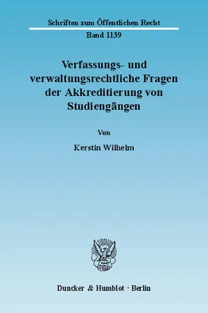 Verfassungs- und verwaltungsrechtliche Fragen der Akkreditierung von Studiengängen.