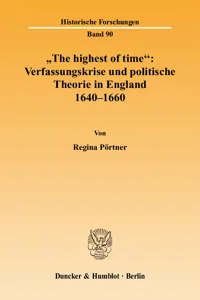 "The highest of time": Verfassungskrise und politische Theorie in England 1640-1660._cover