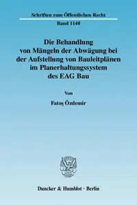 Die Behandlung von Mängeln der Abwägung bei der Aufstellung von Bauleitplänen im Planerhaltungssystem des EAG Bau._cover