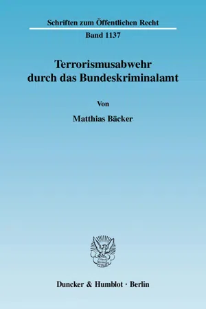 Terrorismusabwehr durch das Bundeskriminalamt.