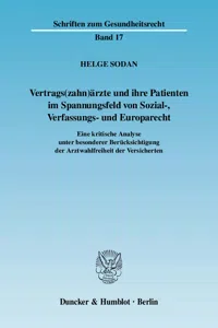 Vertragärzte und ihre Patienten im Spannungsfeld von Sozial-, Verfassungs- und Europarecht._cover