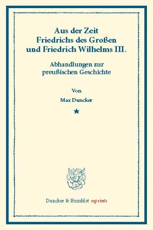 Aus der Zeit Friedrichs des Großen und Friedrich Wilhelms III.