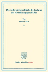 Die volkswirtschaftliche Bedeutung des Abzahlungsgeschäftes._cover