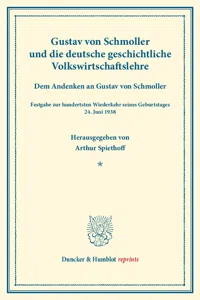 Gustav von Schmoller und die deutsche geschichtliche Volkswirtschaftslehre._cover