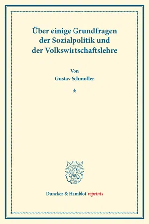 Über einige Grundfragen der Sozialpolitik und der Volkswirtschaftslehre.