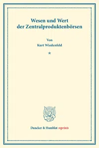 Wesen und Wert der Zentralproduktenbörsen._cover