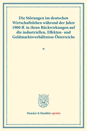 Die Störungen im deutschen Wirtschaftsleben während der Jahre 1900 ff.