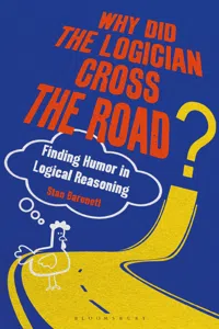 Why Did the Logician Cross the Road?_cover