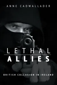 Lethal Allies: British Collusion in Ireland_cover