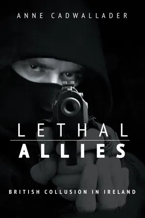 Lethal Allies: British Collusion in Ireland