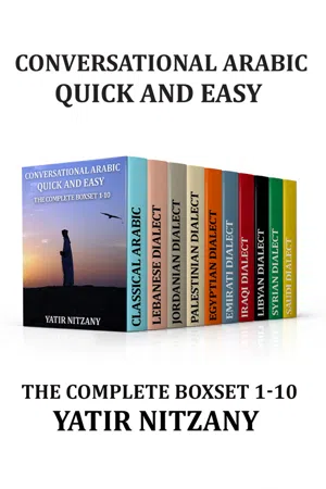 Conversational Arabic Quick and Easy - The Complete Boxset 1-10: