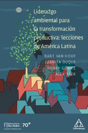 Liderazgo ambiental para la transformación productiva: lecciones de América Latina