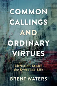 Common Callings and Ordinary Virtues_cover