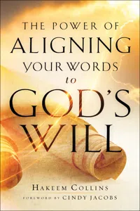 The Power of Aligning Your Words to God's Will_cover