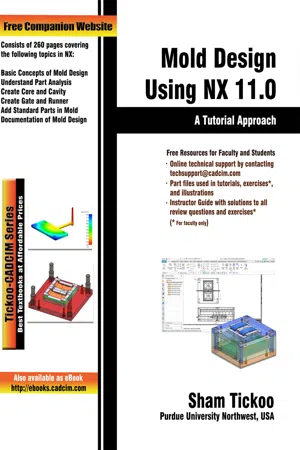 Mold Design Using NX 11.0: A Tutorial Approach