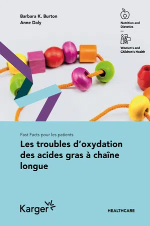 Fast Facts pour les patients: Les troubles d'oxydation des acides gras à chaîne longue