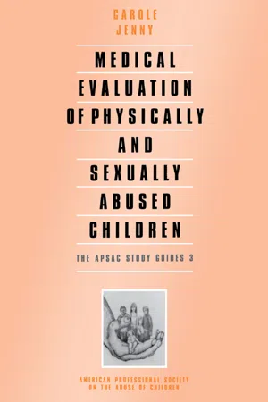 Medical Evaluation of Physically and Sexually Abused Children
