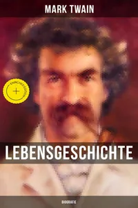 Lebensgeschichte Mark Twain's: Biografie_cover