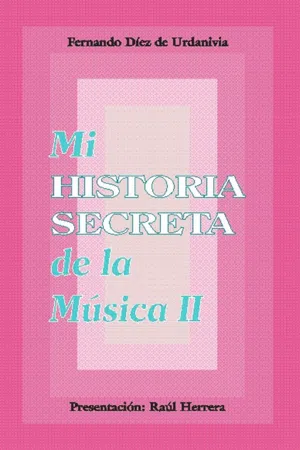 Mi historia secreta de la música. II