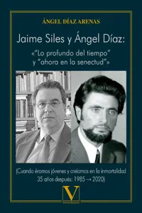 Jaime Siles y Ángel Díaz: «"Lo profundo del tiempo" y "ahora en la senectud"»_cover