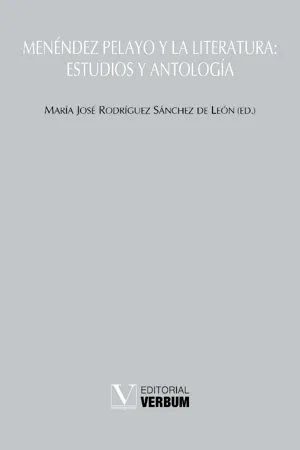 Menéndez Pelayo y la literatura: estudios y antología