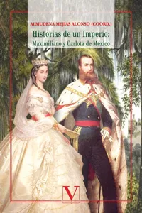 Historias de un imperio: Maximiliano y Carlota de México_cover