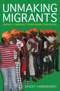 Unmaking Migrants_cover